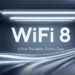 Wi-Fi 8 Routers Arriving 2026